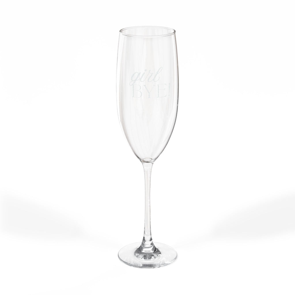 Girl bye! Champagne Glass, 8oz (Engraving)